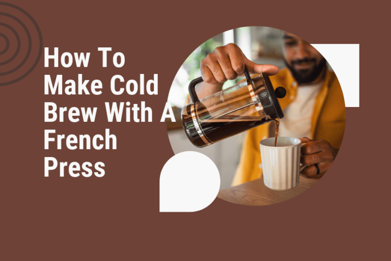  how to make cold brew with a french press