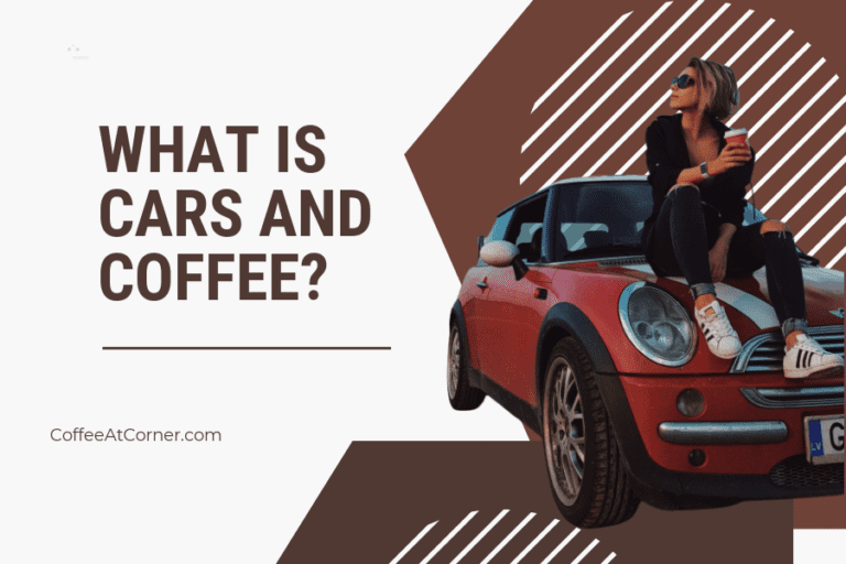 What is cars and coffee?