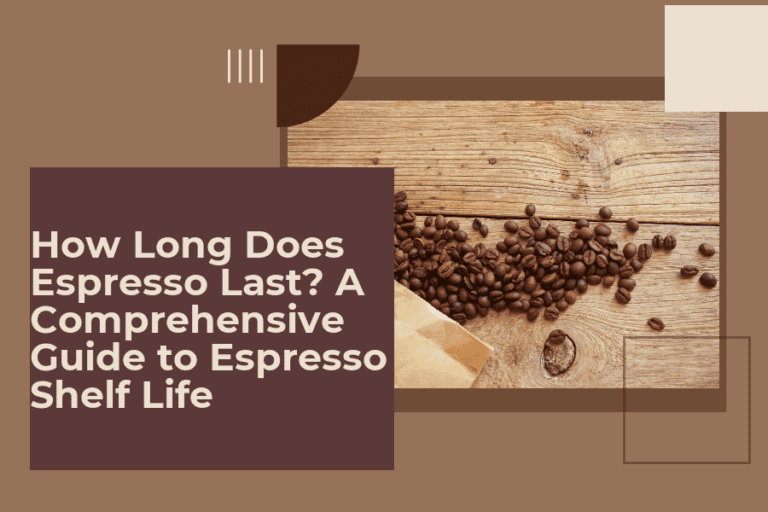 How Long Does Espresso Last? A Comprehensive Guide to Espresso Shelf Life