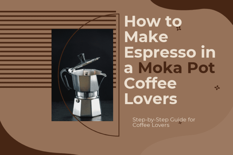 How to Make Espresso in a Moka Pot: Step-by-Step Guide for Coffee Lovers