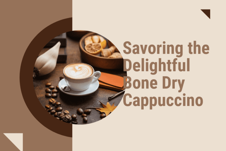 Discover the Perfect Pick-Me-Up: Savoring the Delightful Bone Dry Cappuccino